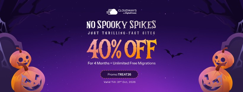 Cloudways Halloween offer: 40% off for 4 months plus unlimited free migrations, promo code TREAT26, valid until 31 October 2026